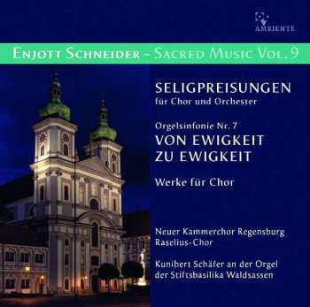Album Enjott Schneider: Geistliche Musik Vol.9