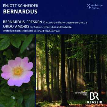 Album Enjott Schneider: Konzert Für Flöte, Orgel & Orchester "bernardus-fresken"