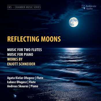 Album Enjott Schneider: Musik Für 2 Flöten & Klavier - "reflecting Moons"