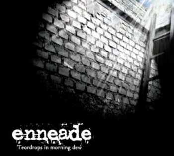 Album Enneade: Teardrops In Morning Dew