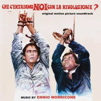 Album Ennio Morricone: Che C'entriamo Noi Con La Rivoluzione