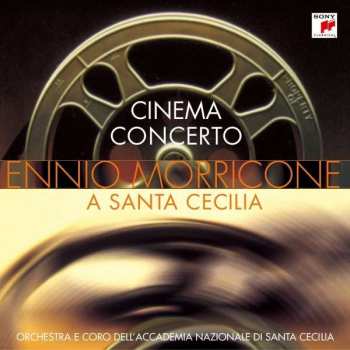 Album Ennio Morricone: Cinema Concerto A Santa Cecilia
