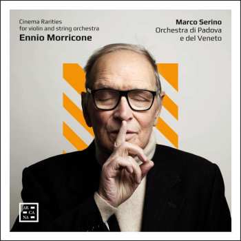 Ennio Morricone: Cinema Rarities Für Violine & Streichorchester