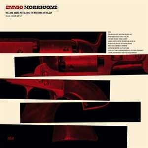 Album Ennio Morricone: Dollars, Dust & Pistoleros: The Westerns Anthology