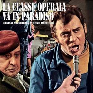 Album Ennio Morricone: La Classe Operaia Va In Paradiso