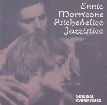 Album Ennio Morricone: Psichedelico Jazzistico (Original Soundtrack)