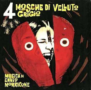 Ennio Morricone: Quattro Mosche Di Velluto Grigio = The Four Velvet Flies (The Complete Original Motion Picture Soundtrack)