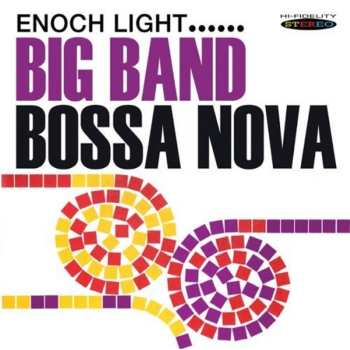 Album Enoch Light: Big Band Bossa Nova