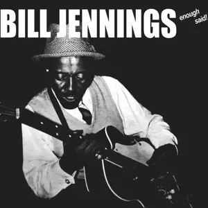 Bill Jennings: Enough Said