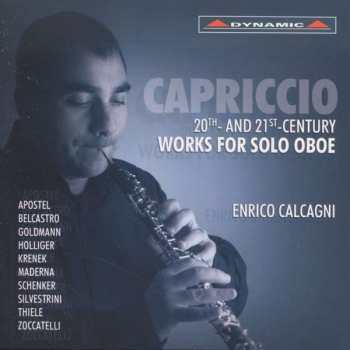 Enrico Calcagni: Capriccio (20th- And 21st-Century Works For Solo Oboe)