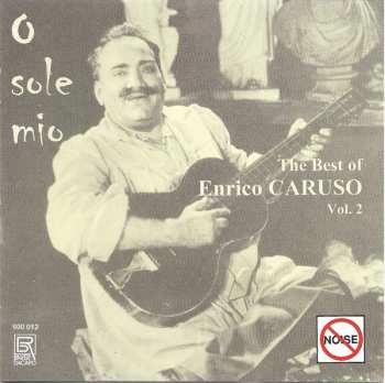 Album Enrico Caruso: O Sole Mio - The Best Of Enrico Caruso Vol. 2