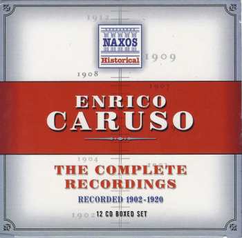 12CD Enrico Caruso: The Complete Recordings: Recorded 1902-1920 122453