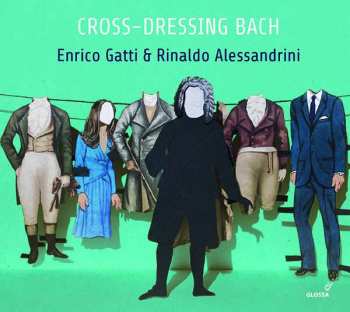 Album Enrico Gatti: Cross-Dressing Bach