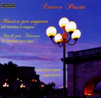 Album Enrico Pasini: Musik Für Trompete & Orgel "musica Per Sognare"