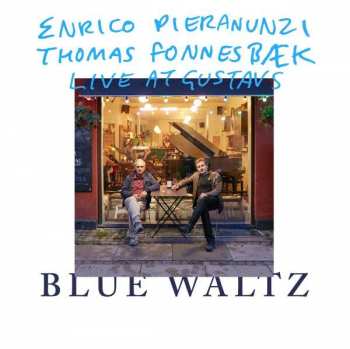 Album Enrico Pieranunzi: Blue Waltz - Live At Gustav's