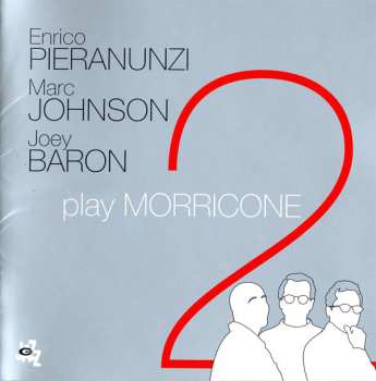 Album Enrico Pieranunzi, Marc Johnson, Joey Baron: Play Morricone 2
