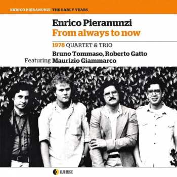 Album Enrico Pieranunzi Quartet: From Always... ...To Now!