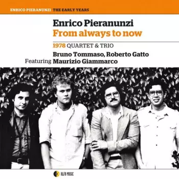 Enrico Pieranunzi Quartet: From Always... ...To Now!