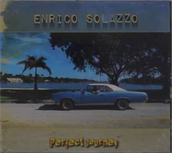 Enrico Solazzo: Perfect Journey