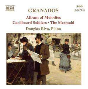 Album Enrique Granados: Album Of Melodies - Cardboard Soldiers - The Mermaid