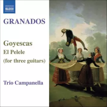 Goyescas, El Pelele (For Three Guitars)
