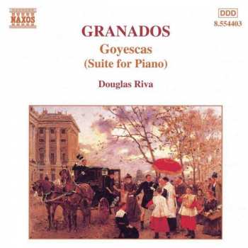 Album Enrique Granados: Goyescas (Suite For Piano)