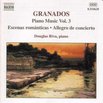 Enrique Granados: Piano Music Vol.3 - Escenas Románticas - Allegro De Concierto