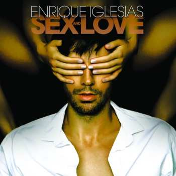 CD Enrique Iglesias: Sex And Love