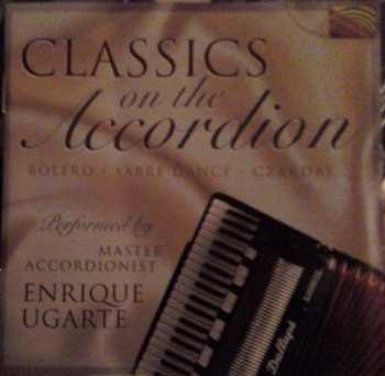 Enrique Ugarte: Classics On The Accordion