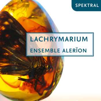 Album Ensemble Alerion: Lachrymarium
