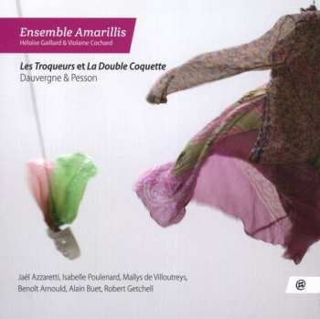Album Ensemble Amarillis: Les Troqueurs