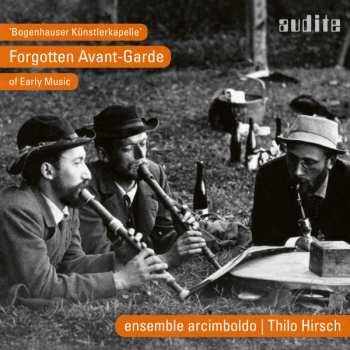 Album Ensemble Arcimboldo: 'Bogenhauser Künstlerkapelle': Forgotten Avant-Garde Of Early Music