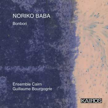Album Ensemble Cairn: Noriko Baba: Bonbori