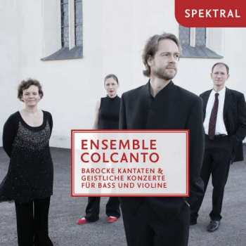 Album Ensemble Colcanto: Barocke Kantaten & Geistliche Konzerte Für Bass Und Violine