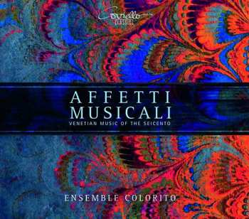 Ensemble Colorito: Affetti Musicali