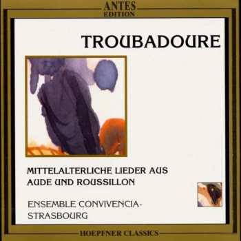 CD Ensemble Convivencia: Troubadoure 407792