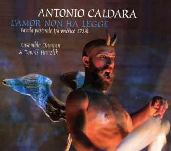 Album Ensemble Damian: Antonio Caldara: L'Amor Non Ha Legge