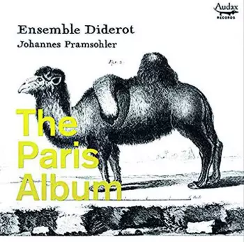 Ensemble Diderot - The Paris Album