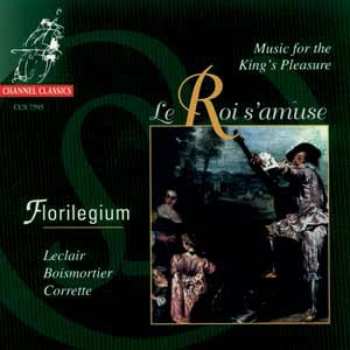 Album Ensemble Florilegium: Le Roi S'amuse