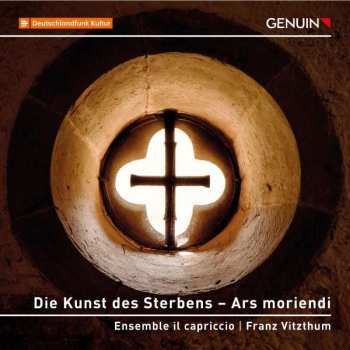 CD Ensemble Il Capriccio: Die Kunst Des Sterbens - Ars Moriendi 402755