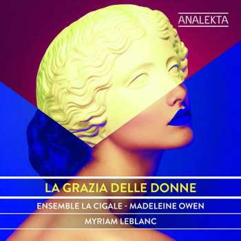 Album Ensemble La Cigale - Lebl: La Grazia Delle Donne