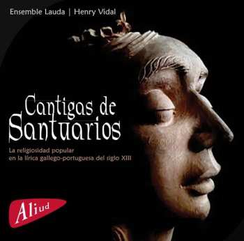 Album Ensemble Lauda/henry Vida: Cantigas De Santuarios