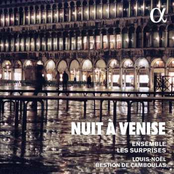 Album Ensemble Les Surprises: Nuit À Venise