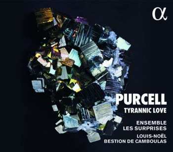 Album Ensemble Les Surprises: Purcell - Tyrannic Love