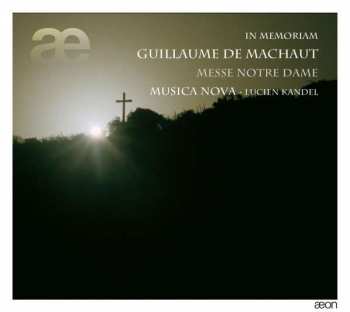Album Ensemble Musica Nova: In Memorium Guillaume de Machaut Messe Notre Dame