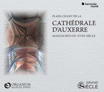 Album Ensemble Organum: Plain Chant - Cathédrale D'Auxerre, XVIIIe Siècle