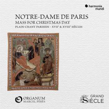 Album Ensemble Organum: Plain-Chant Parisien •  XVIe & XVIIIe Siècles