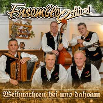 Album Ensemble Osttirol: Weihnachten Bei Uns Dahoam