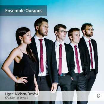 Ensemble Ouranos: Ligeti, Nielsen, Dvorak (Quintettes À Vent)