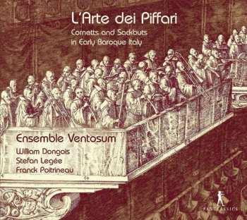 CD Ensemble Ventosum: L'Arte Dei Piffari - Cornetts And Sackbuts In Early Baroque Italy 405176